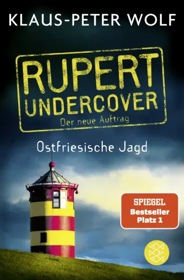 Klaus-Peter Wolf - Rupert undercover. Ostfriesische Jagd Klaus-Peter Wolf - Rupert undercover. Ostfriesische Jagd обложка книги
