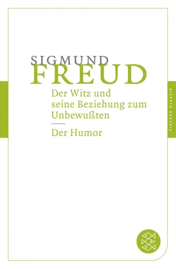Sigmund Freud - Der Witz und seine Beziehung zum Unbewußten. Der Humor обложка книги