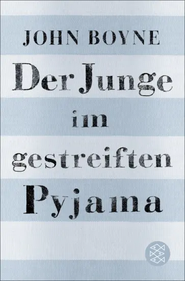 John Boyne - Der Junge im gestreiften Pyjama обложка книги