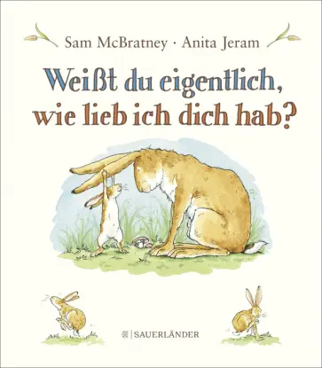 Sam McBratney - Weisst du eigentlich, wie lieb ich dich hab? Sam McBratney - Weisst du eigentlich, wie lieb ich dich hab? обложка книги