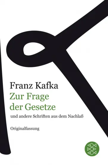 Franz Kafka - Zur Frage der Gesetze und andere Schriften aus dem Nachlaß обложка книги