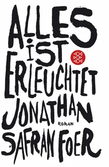 Jonathan Foer - Alles ist erleuchtet Jonathan Foer - Alles ist erleuchtet обложка книги