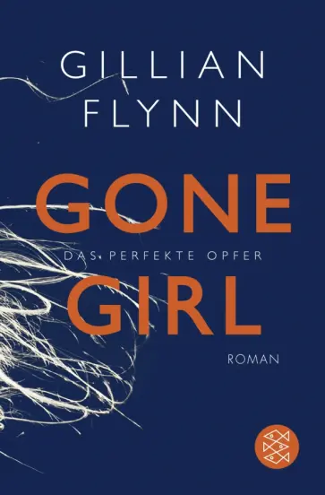Gillian Flynn - Gone Girl - Das perfekte Opfer Gillian Flynn - Gone Girl - Das perfekte Opfer обложка книги