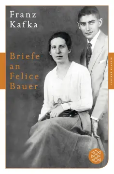 Franz Kafka - Briefe an Felice Bauer und andere Korrespondenzen aus der Verlobungszeit обложка книги