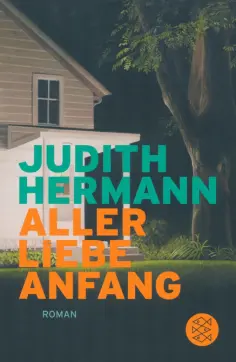 Judith Hermann - Aller Liebe Anfang обложка книги