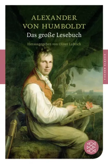 Alexander Humboldt - Das große Lesebuch Alexander Humboldt - Das große Lesebuch обложка книги