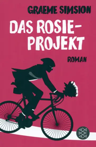 Graeme Simsion - Das Rosie-Projekt Graeme Simsion - Das Rosie-Projekt обложка книги