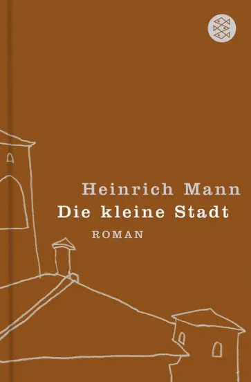 Heinrich Mann - Die kleine Stadt обложка книги