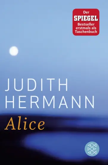 Judith Hermann - Alice Judith Hermann - Alice обложка книги