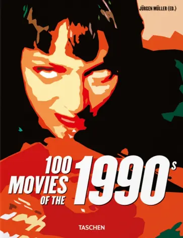 Jurgen Muller - 100 Movies of the 1990s Jurgen Muller - 100 Movies of the 1990s обложка книги