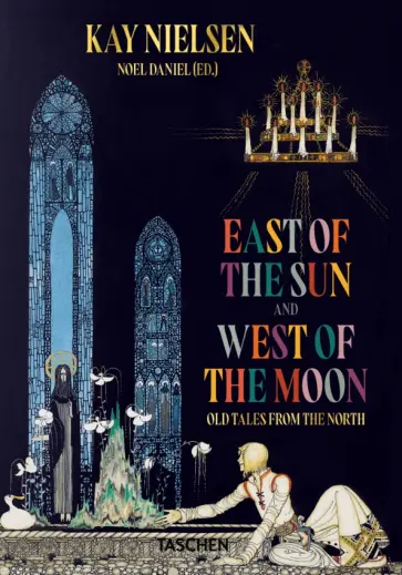 Kay Nielsen. East of the Sun and West of the Moon обложка книги