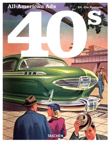 All-American Ads of the 40s All-American Ads of the 40s обложка книги
