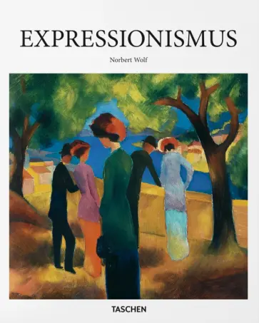 Norbert Wolf - Expressionismus Norbert Wolf - Expressionismus обложка книги