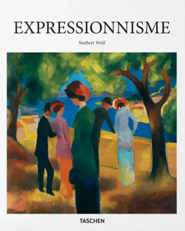 Norbert Wolf - Expressionnisme Norbert Wolf - Expressionnisme обложка книги