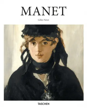 Gilles Neret - Manet Gilles Neret - Manet обложка книги