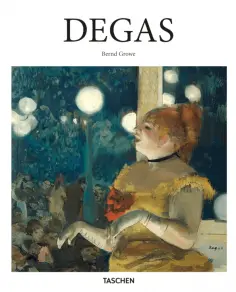 Bernd Growe - Degas обложка книги