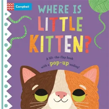 Where is Little Kitten? The lift-the-flap book with a pop-up ending! обложка книги