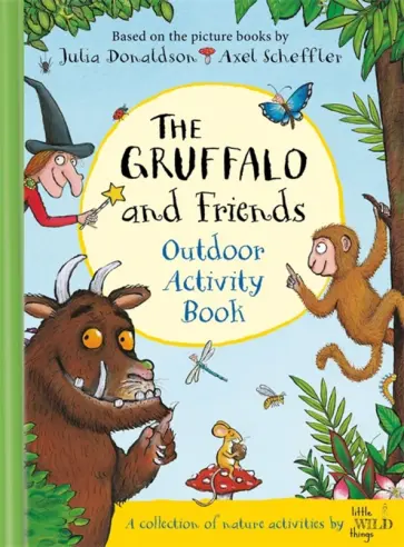 Julia Donaldson - The Gruffalo and Friends Outdoor Activity Book обложка книги