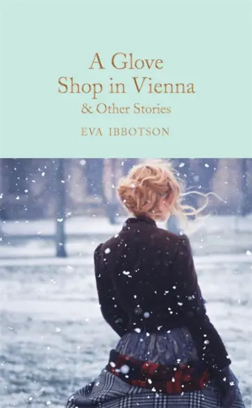 Eva Ibbotson - A Glove Shop in Vienna and Other Stories Eva Ibbotson - A Glove Shop in Vienna and Other Stories обложка книги