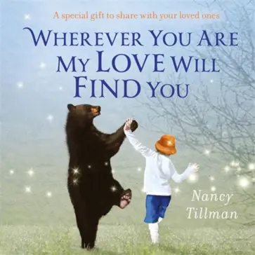 Nancy Tillman - Wherever You Are My Love Will Find You обложка книги