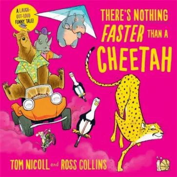Tom Nicoll - There's Nothing Faster Than a Cheetah Tom Nicoll - There's Nothing Faster Than a Cheetah обложка книги
