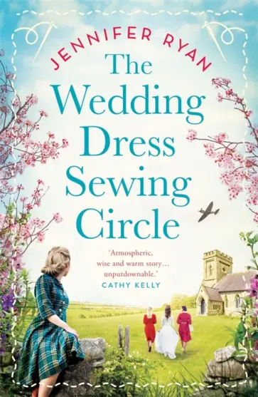 Jennifer Ryan - The Wedding Dress Sewing Circle обложка книги
