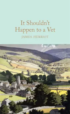 Обложка книги It Shouldn't Happen to a Vet, Herriot James