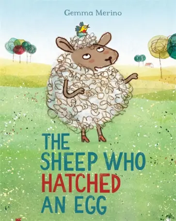 Gemma Merino - The Sheep Who Hatched an Egg обложка книги