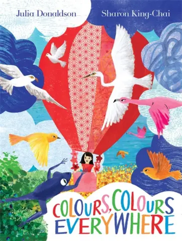 Julia Donaldson - Colours, Colours Everywhere Julia Donaldson - Colours, Colours Everywhere обложка книги