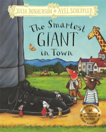 Julia Donaldson - The Smartest Giant in Town Julia Donaldson - The Smartest Giant in Town обложка книги