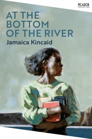 Jamaica Kincaid - At the Bottom of the River Jamaica Kincaid - At the Bottom of the River обложка книги