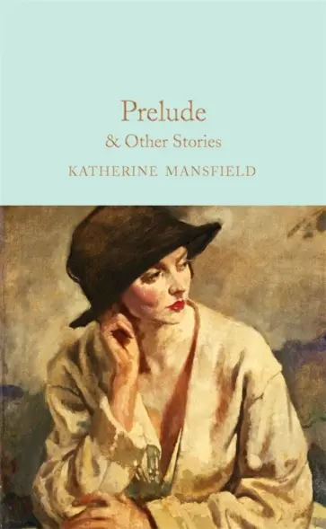 Katherine Mansfield - Prelude & Other Stories Katherine Mansfield - Prelude & Other Stories обложка книги