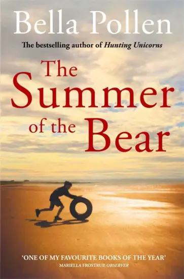Bella Pollen - The Summer of the Bear Bella Pollen - The Summer of the Bear обложка книги