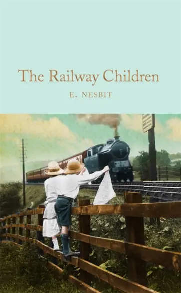 Edith Nesbit - The Railway Children Edith Nesbit - The Railway Children обложка книги