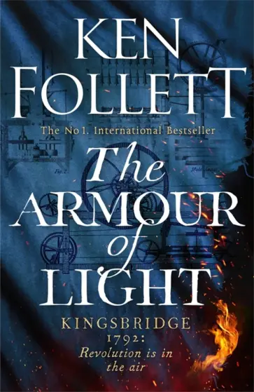Ken Follett - The Armour of Light Ken Follett - The Armour of Light обложка книги