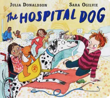 Julia Donaldson - The Hospital Dog обложка книги