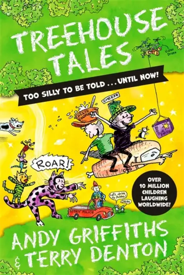 Andy Griffiths - Treehouse Tales. Too Silly to be told... Until now! обложка книги