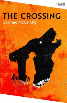 Cormac McCarthy - The Crossing обложка книги