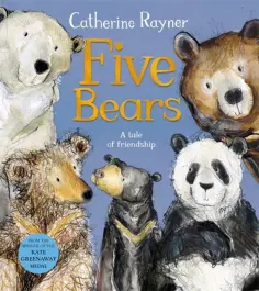 Catherine Rayner - Five Bears обложка книги