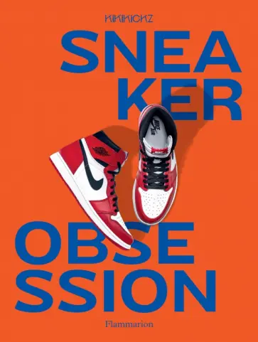 Alexandre Pauwels - Sneaker Obsession Alexandre Pauwels - Sneaker Obsession обложка книги