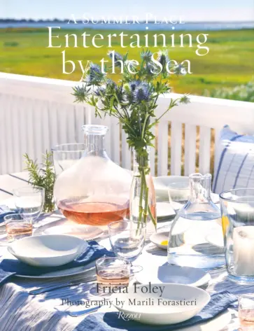 Tricia Foley - Entertaining by the Sea. A Summer Place Tricia Foley - Entertaining by the Sea. A Summer Place обложка книги