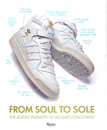 Chassaing, Coles - From Soul to Sole. The Adidas Sneakers of Jacques Chassaing Chassaing, Coles - From Soul to Sole. The Adidas Sneakers of Jacques Chassaing обложка книги