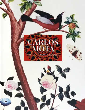 Carlos Mota - Beige Is Not A Color обложка книги
