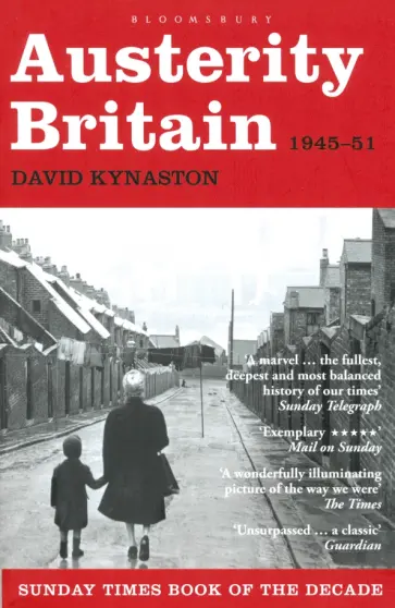 David Kynaston - Austerity Britain, 1945-1951 обложка книги