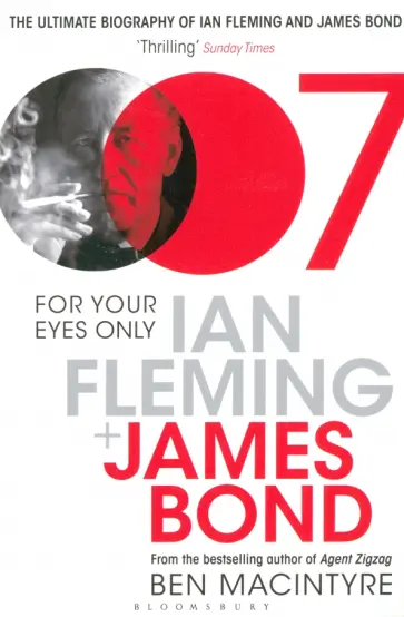 Ben Macintyre - For Your Eyes Only. Ian Fleming and James Bond Ben Macintyre - For Your Eyes Only. Ian Fleming and James Bond обложка книги