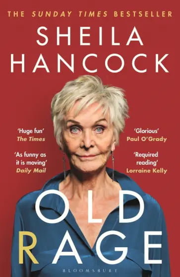 Sheila Hancock - Old Rage Sheila Hancock - Old Rage обложка книги