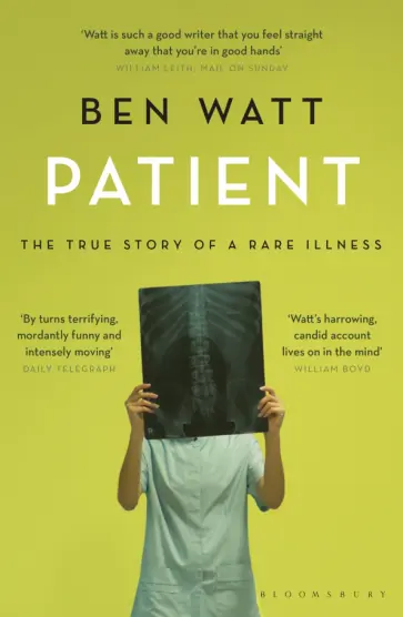 Ben Watt - Patient. The True Story of a Rare Illness Ben Watt - Patient. The True Story of a Rare Illness обложка книги