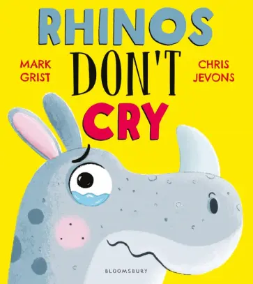 Mark Grist - Rhinos Don't Cry Mark Grist - Rhinos Don't Cry обложка книги