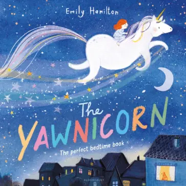 Emily Hamilton - The Yawnicorn Emily Hamilton - The Yawnicorn обложка книги