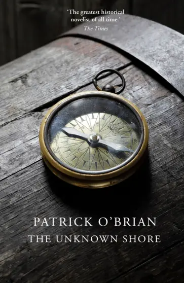 Patrick O`Brian - The Unknown Shore обложка книги
